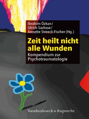 cover image of Zeit heilt nicht alle Wunden